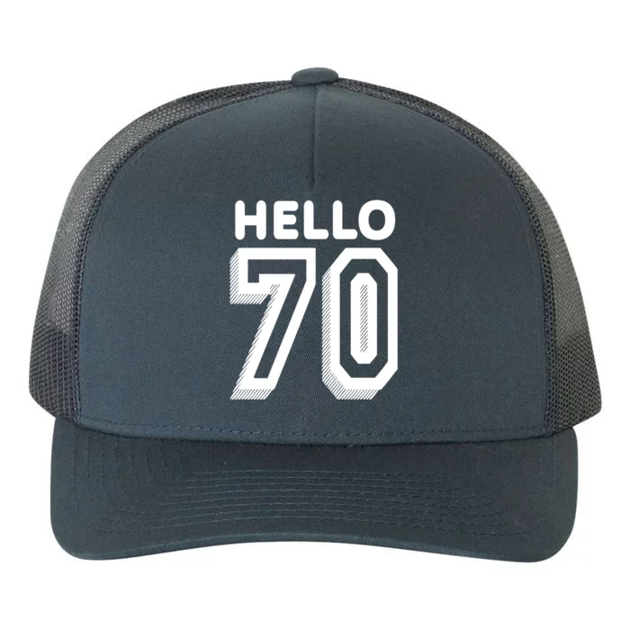 Hello 70 Funny 70th Birthday Yupoong Adult 5-Panel Trucker Hat