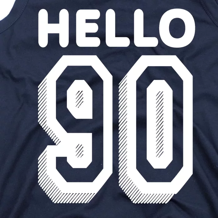 Hello 90 Funny 90th Birthday Tank Top