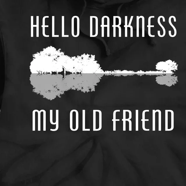 Hello Darkness My Old Friend Tie Dye Hoodie