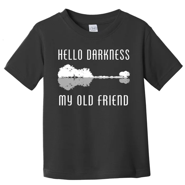 Hello Darkness My Old Friend Toddler T-Shirt