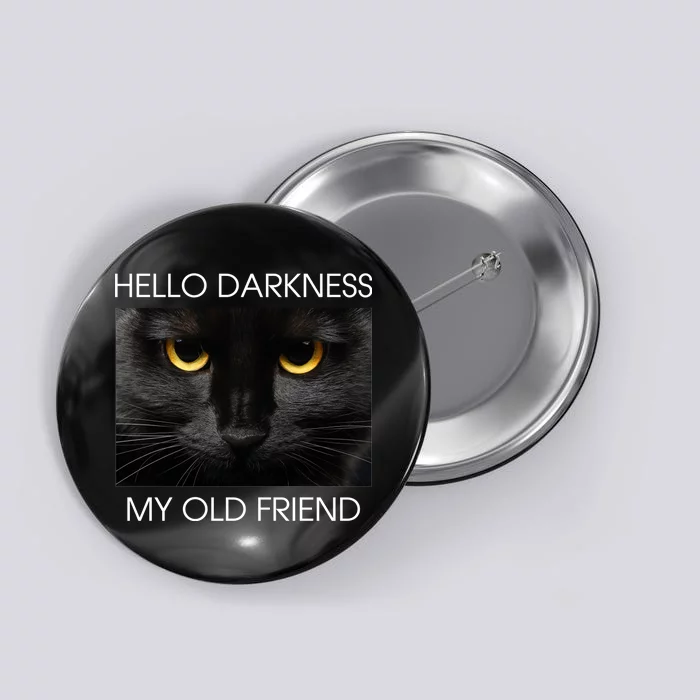 Hello Darkness My Old Friend Cat Button