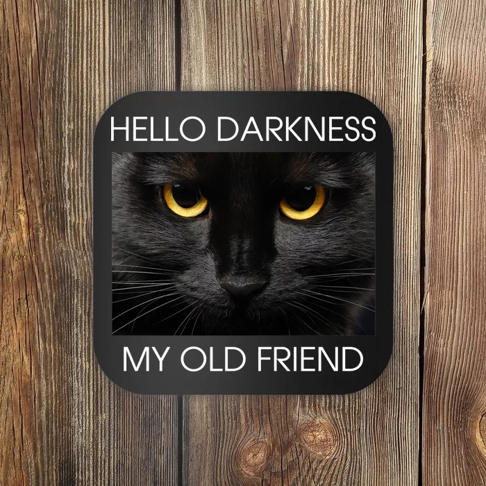 Hello Darkness My Old Friend Cat Coaster