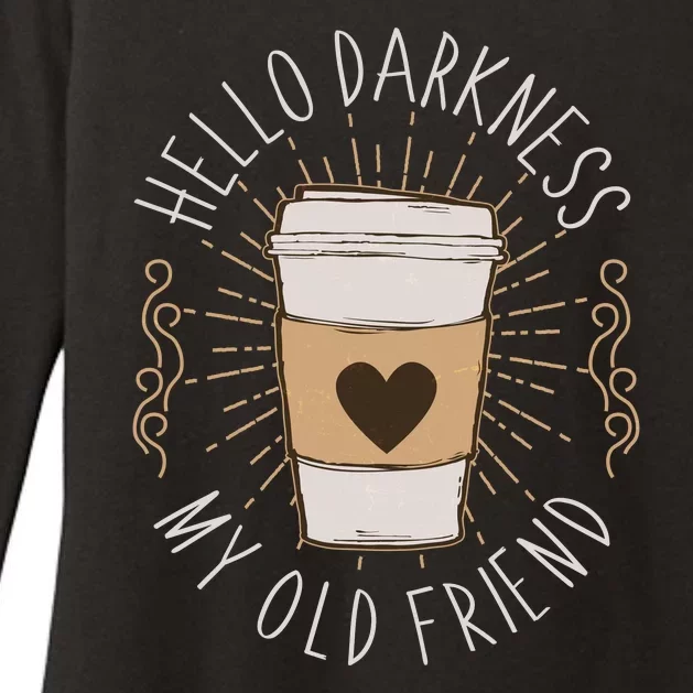 Hello Darkness My Old Friend Coffee Lover Womens CVC Long Sleeve Shirt