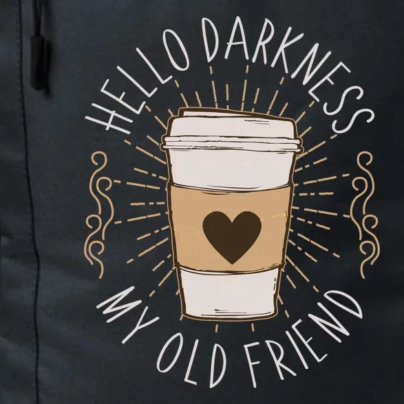 Hello Darkness My Old Friend Coffee Lover Daily Commute Backpack