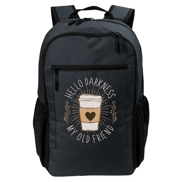 Hello Darkness My Old Friend Coffee Lover Daily Commute Backpack