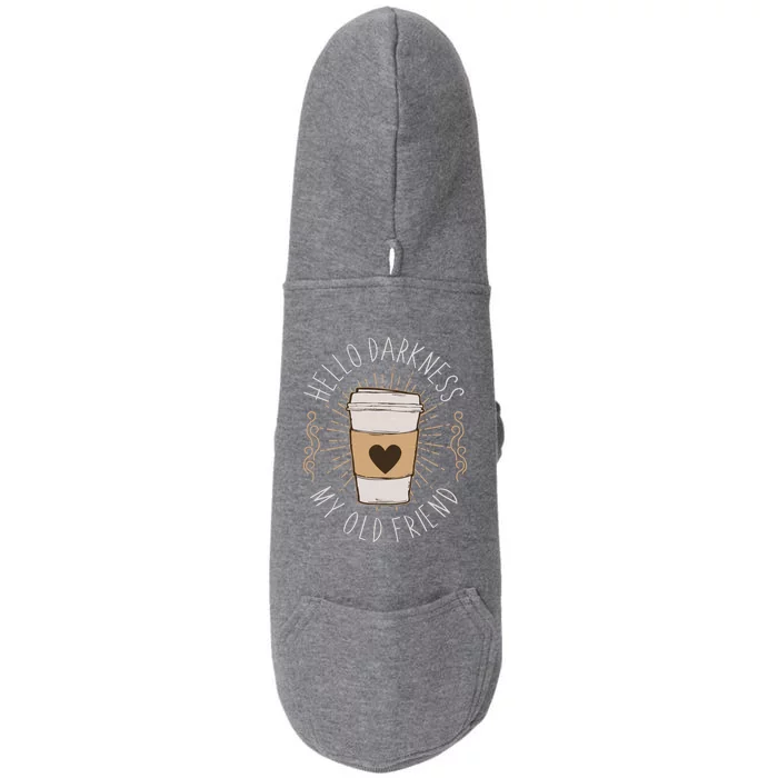 Hello Darkness My Old Friend Coffee Lover Doggie 3-End Fleece Hoodie