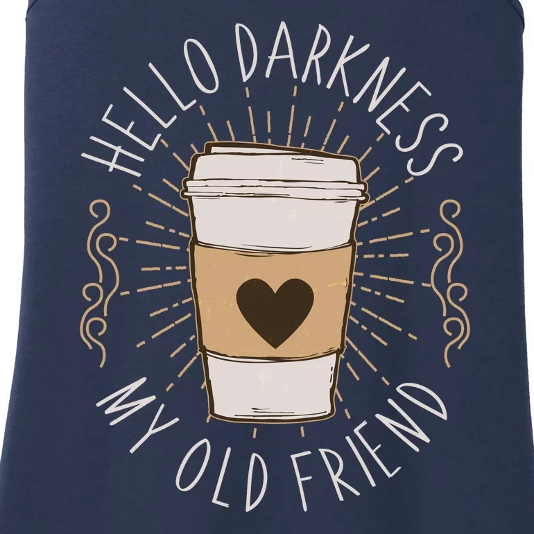 Hello Darkness My Old Friend Coffee Lover Ladies Essential Tank