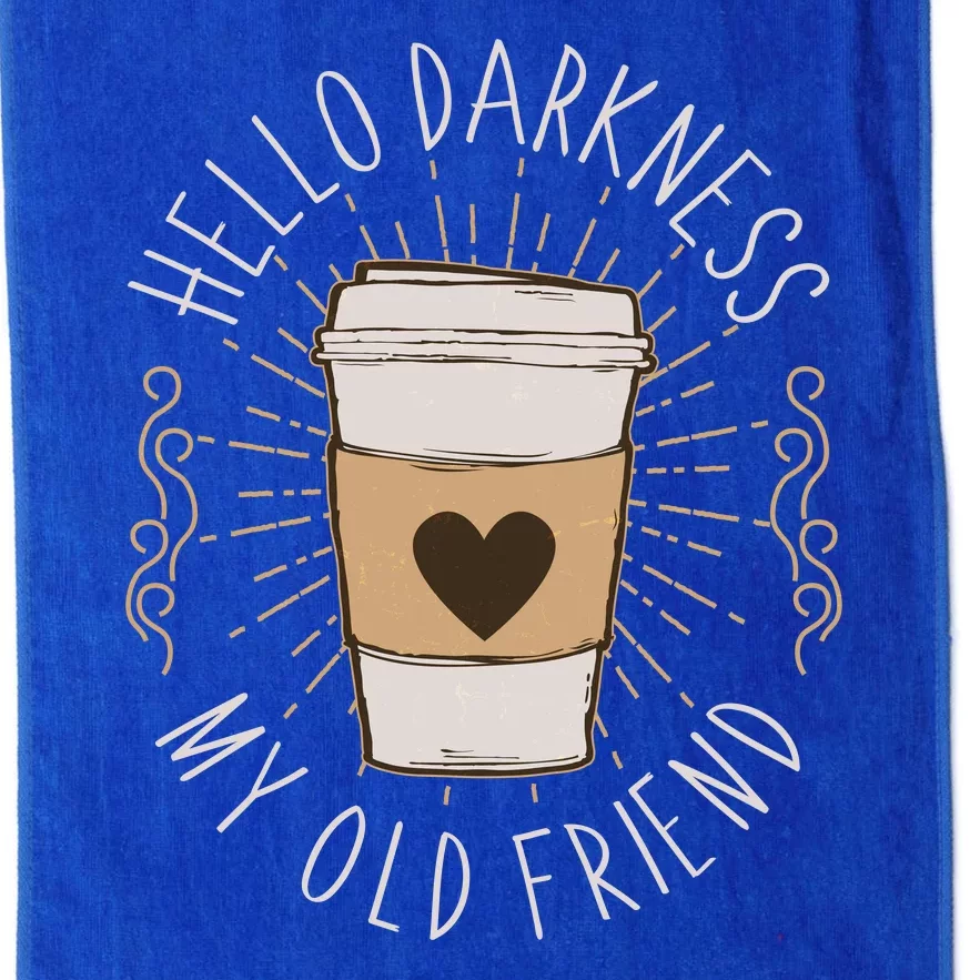 Hello Darkness My Old Friend Coffee Lover Platinum Collection Golf Towel