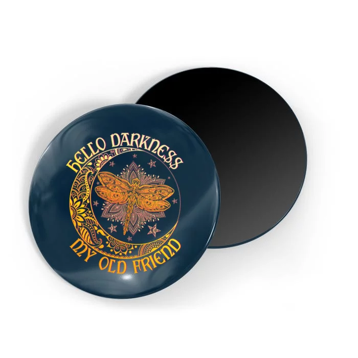 Hello Darkness My Old Friend Dragonfly Moon Magnet