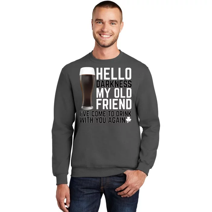 Hello Darkness My Old Friend Funny Drinking Tall Sweatshirt