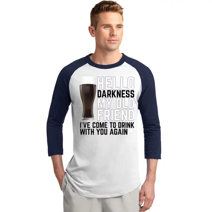 Hello Darkness My Old Friend Funny Drinking Baseball Sleeve Shirt