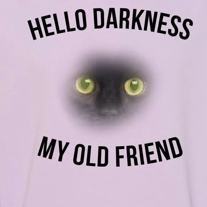 Hello Darkness My Old Friend Scary Cat Garment-Dyed Sweatshirt