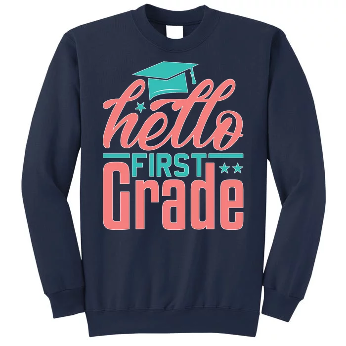 Hello First Grade Sweatshirt