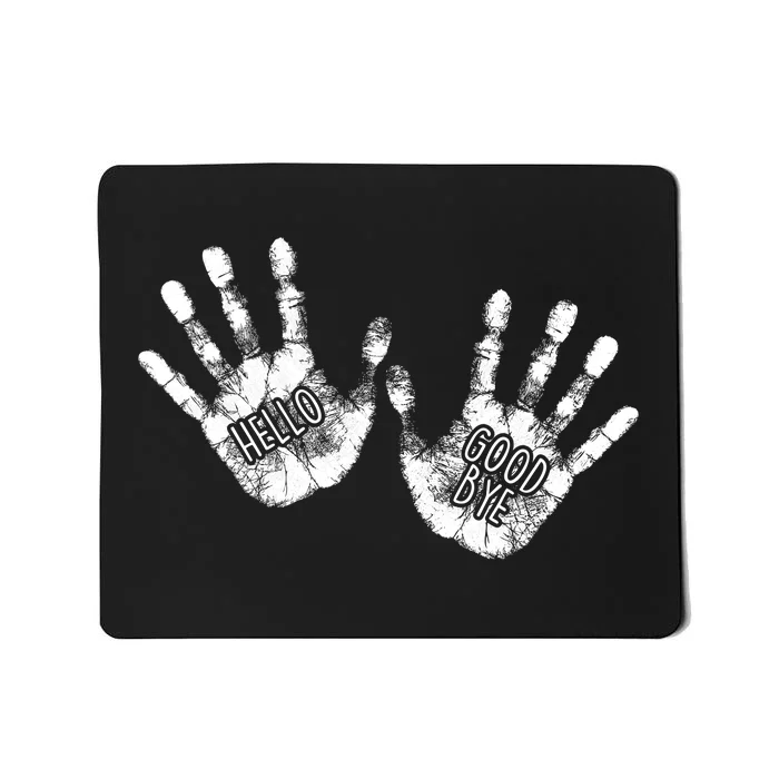 Hello Good Bye Paint Hand Prints Mousepad