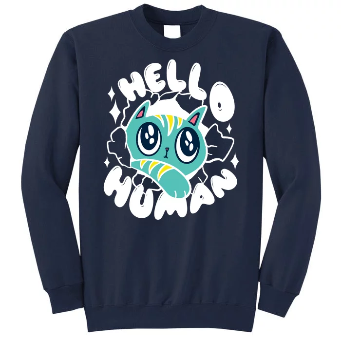 Hello Human Cat Tall Sweatshirt