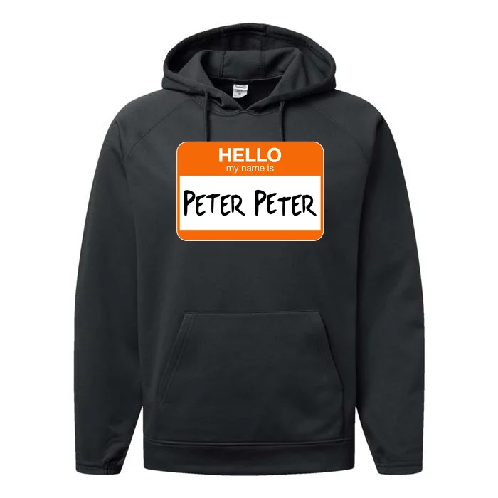 Hello My Name Is Peter Peter Performance Fleece Hoodie