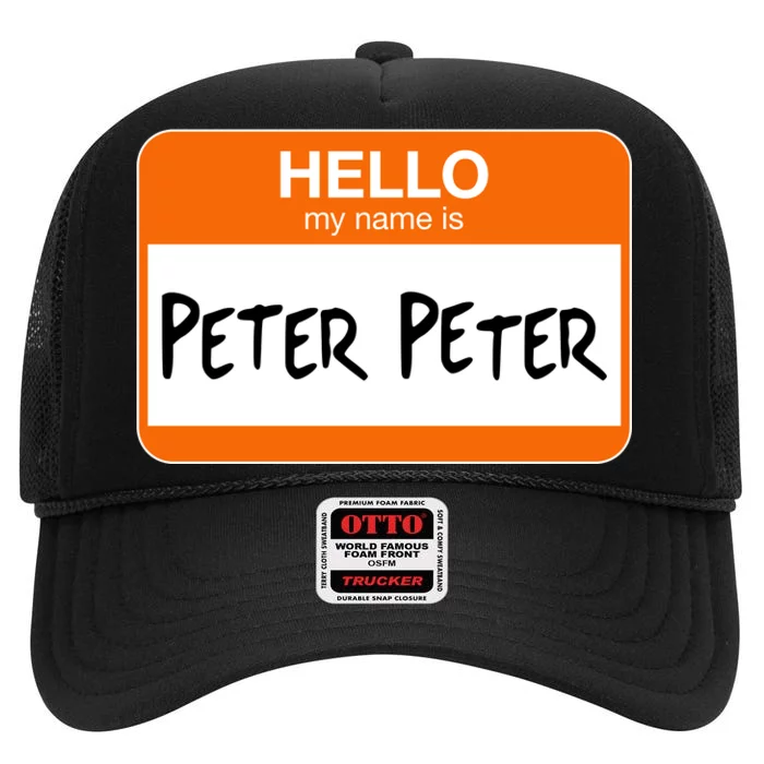 Hello My Name Is Peter Peter High Crown Mesh Trucker Hat