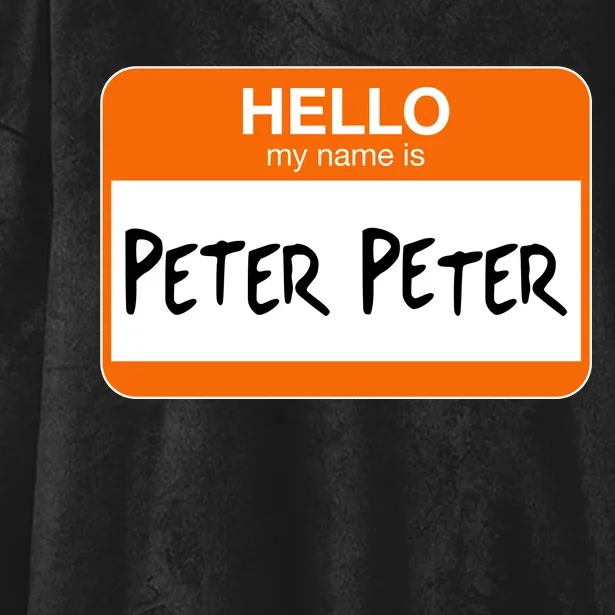 Hello My Name Is Peter Peter Hooded Wearable Blanket