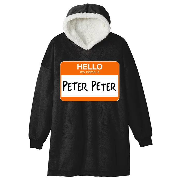 Hello My Name Is Peter Peter Hooded Wearable Blanket