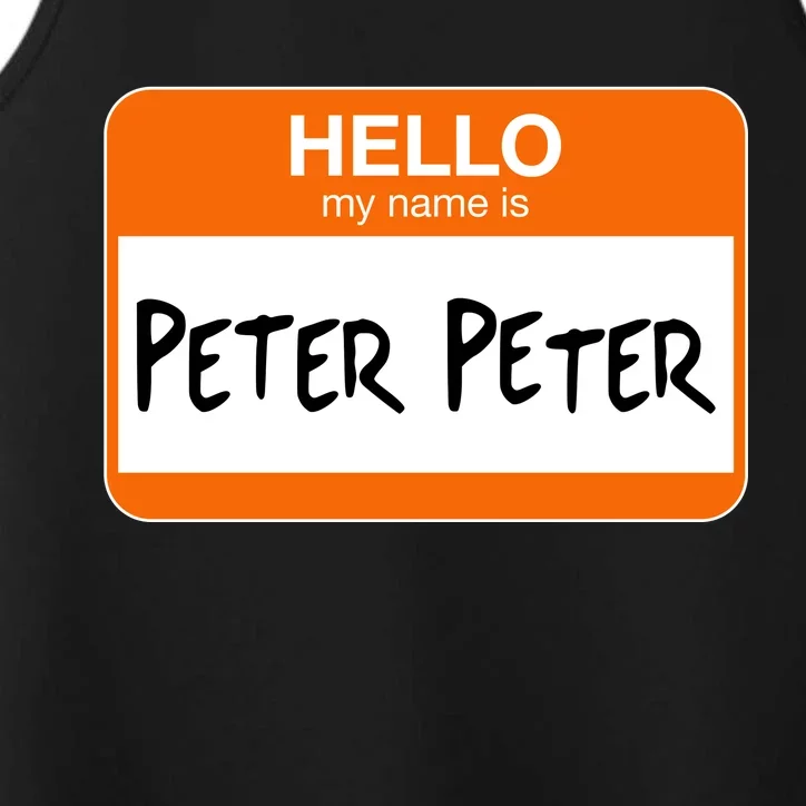 Hello My Name Is Peter Peter Performance Tank