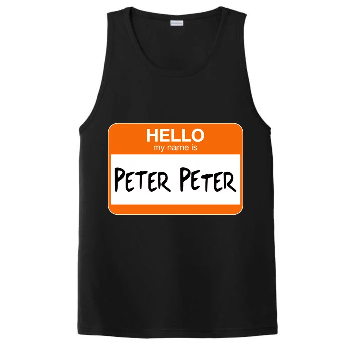 Hello My Name Is Peter Peter Performance Tank