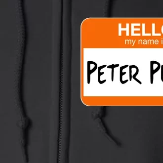 Hello My Name Is Peter Peter Full Zip Hoodie