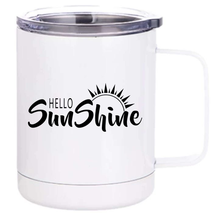 Hello Sunshine Front & Back 12oz Stainless Steel Tumbler Cup