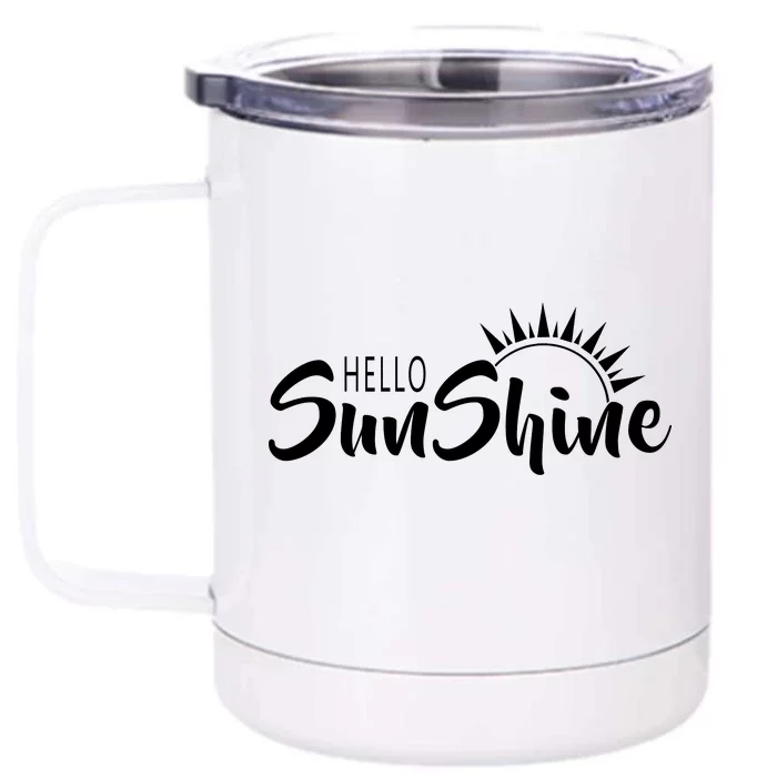 Hello Sunshine Front & Back 12oz Stainless Steel Tumbler Cup