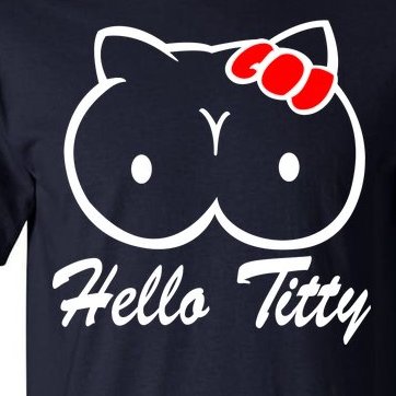 Hello Titty Tall T-Shirt