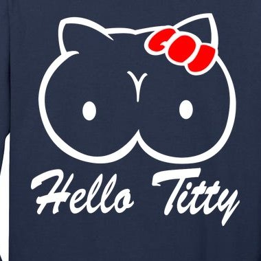 Hello Titty Tall Long Sleeve T-Shirt