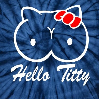 Hello Titty Tie-Dye T-Shirt
