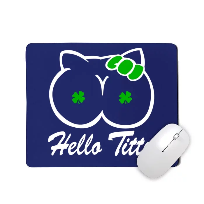 Hello Titty Irish Clover Mousepad