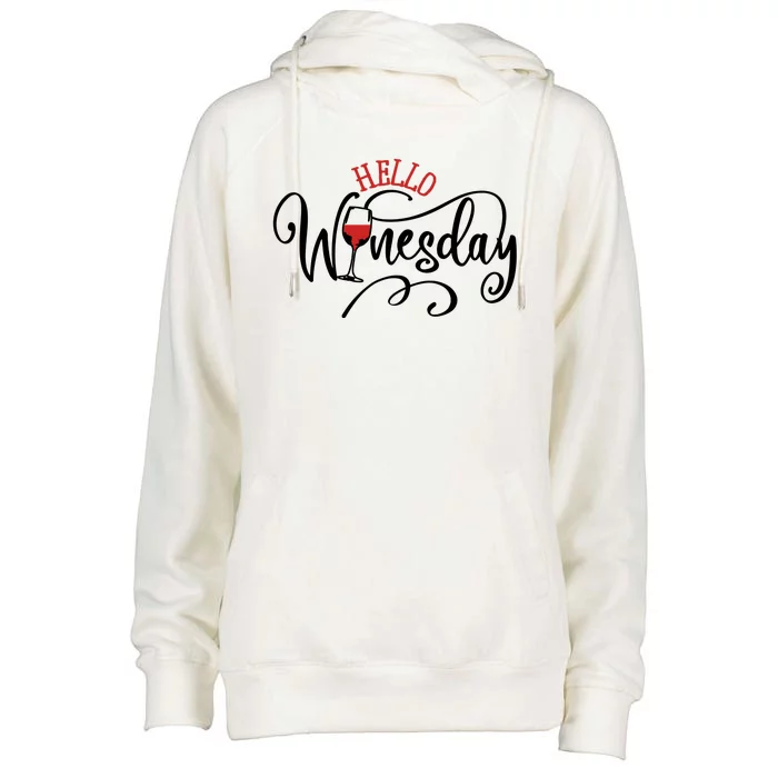 Hello Wednesday Wine Womens Funnel Neck Pullover Hood