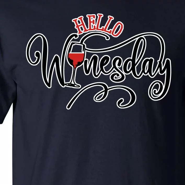 Hello Wednesday Wine Tall T-Shirt