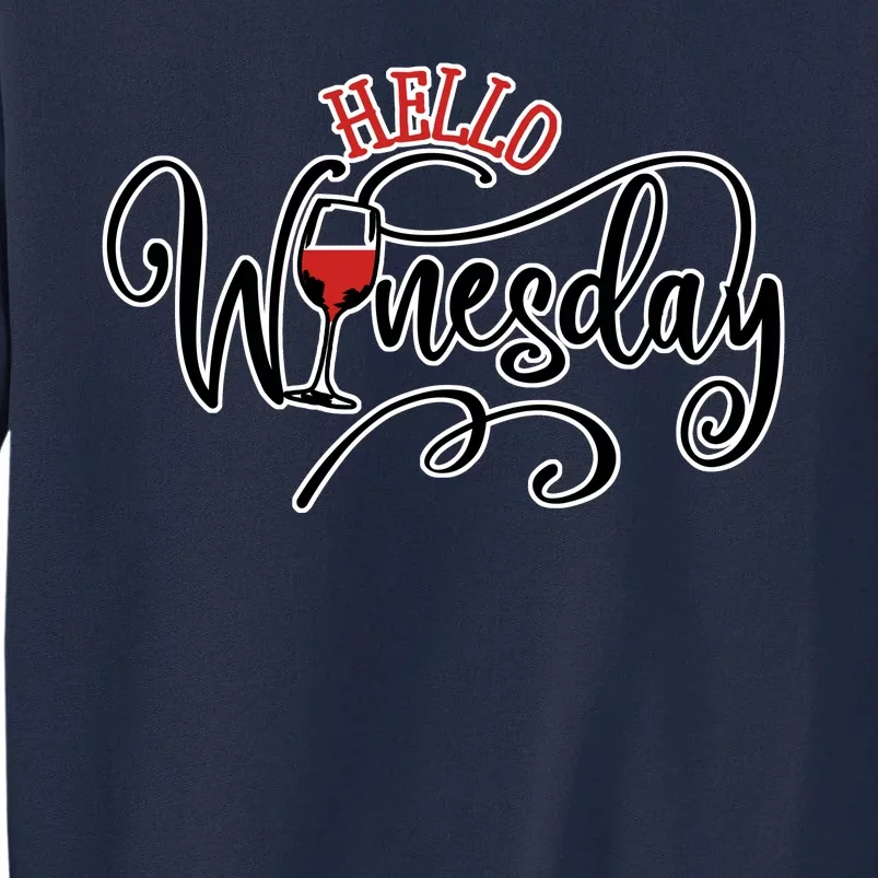 Hello Wednesday Wine Tall Sweatshirt