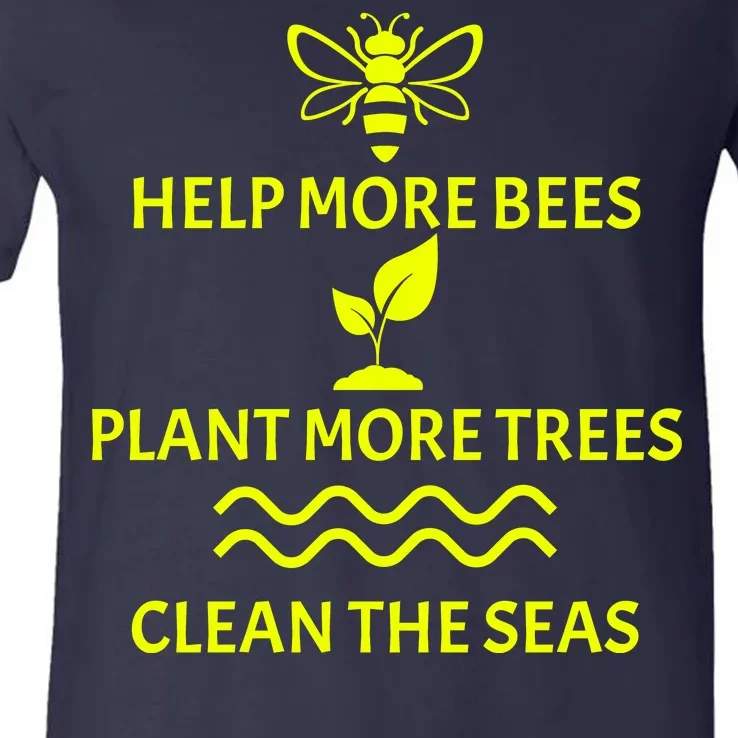 Help Bees Plant Trees Clean The Seas V-Neck T-Shirt