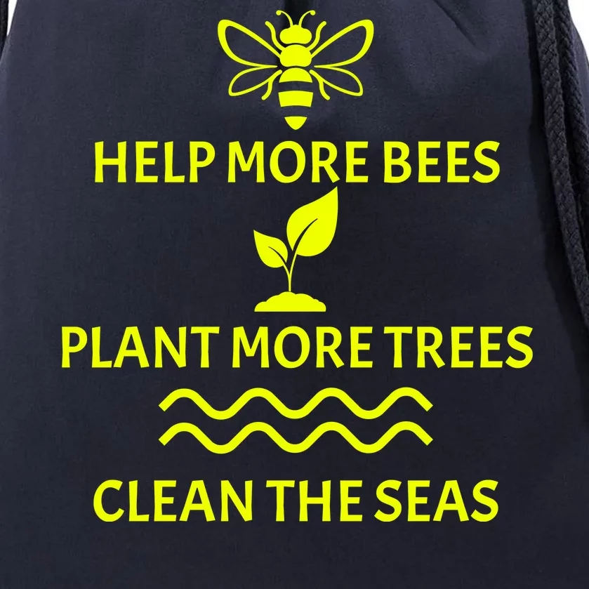 Help Bees Plant Trees Clean The Seas Drawstring Bag