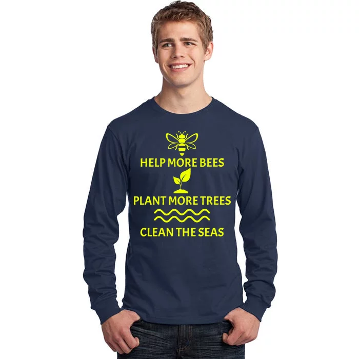 Help Bees Plant Trees Clean The Seas Tall Long Sleeve T-Shirt