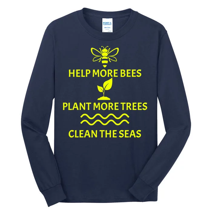 Help Bees Plant Trees Clean The Seas Tall Long Sleeve T-Shirt