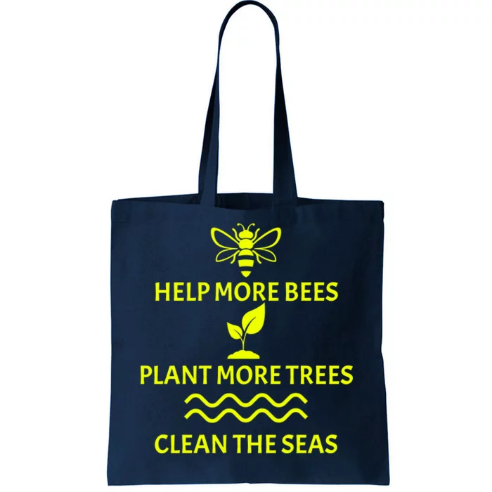 Help Bees Plant Trees Clean The Seas Tote Bag