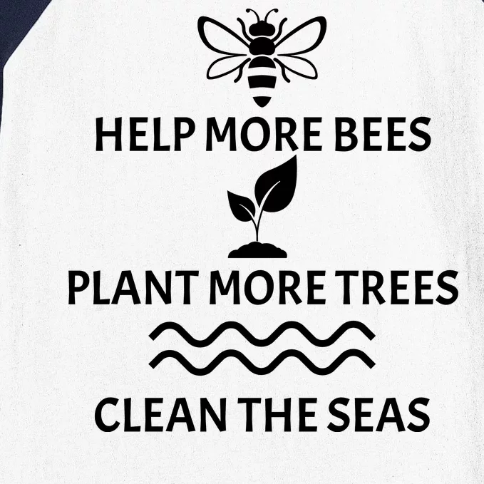 Help Bees Plant Trees Clean The Seas Baseball Sleeve Shirt