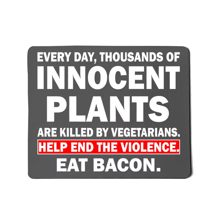 Help End The Violence Eat Bacon Mousepad