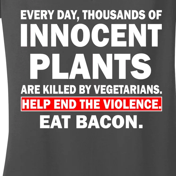 Help End The Violence Eat Bacon Women's V-Neck T-Shirt