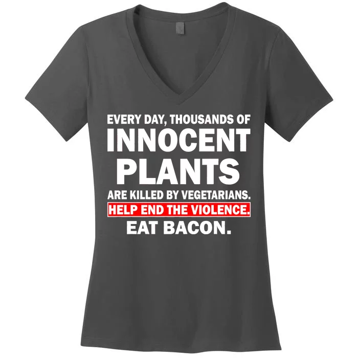 Help End The Violence Eat Bacon Women's V-Neck T-Shirt