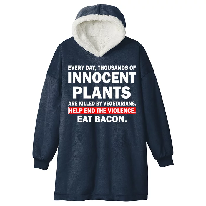 Help End The Violence Eat Bacon Hooded Wearable Blanket