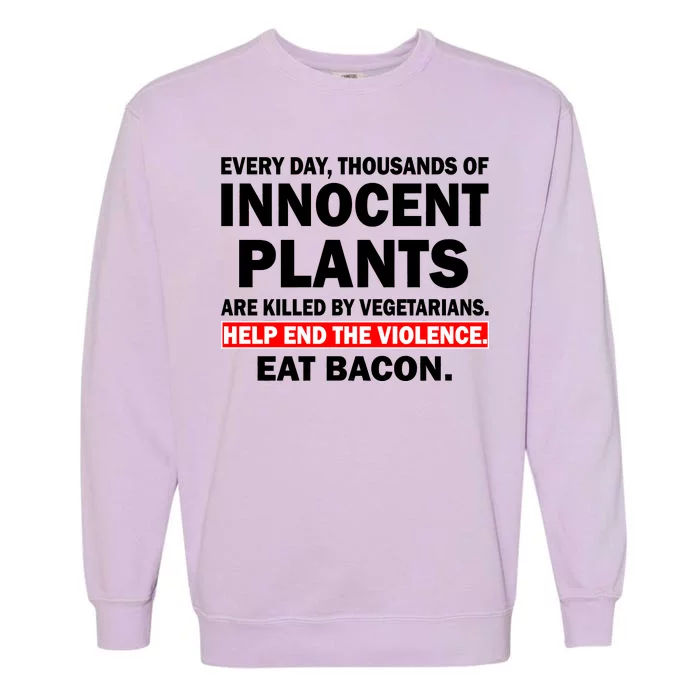 Help End The Violence Eat Bacon Garment-Dyed Sweatshirt