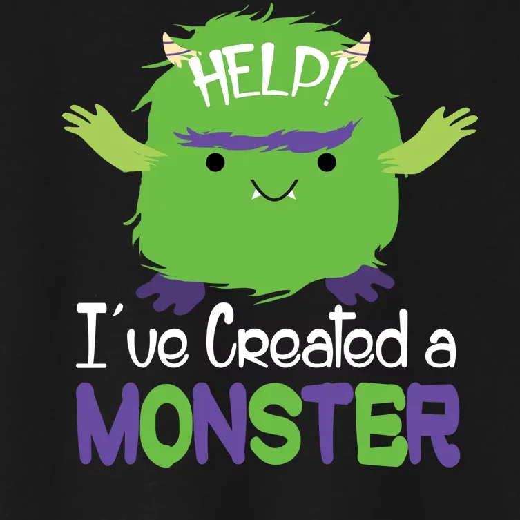 Help I've Created A Monster Women's Crop Top Tee