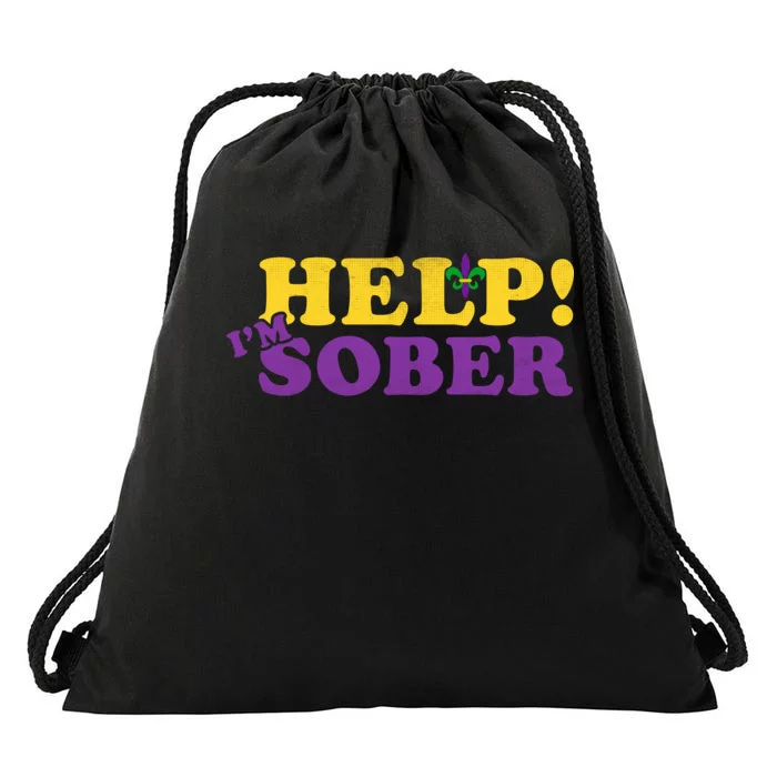 Help Me I'm Sober Mardi Gras Drawstring Bag