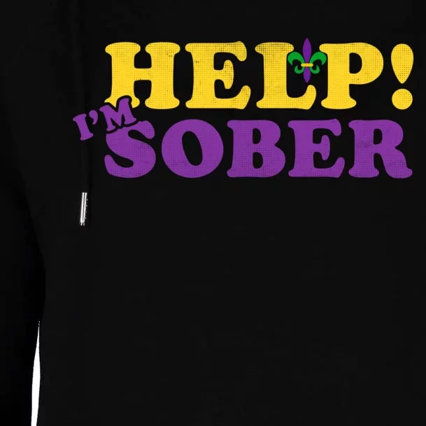 Help Me I'm Sober Mardi Gras Womens Funnel Neck Pullover Hood