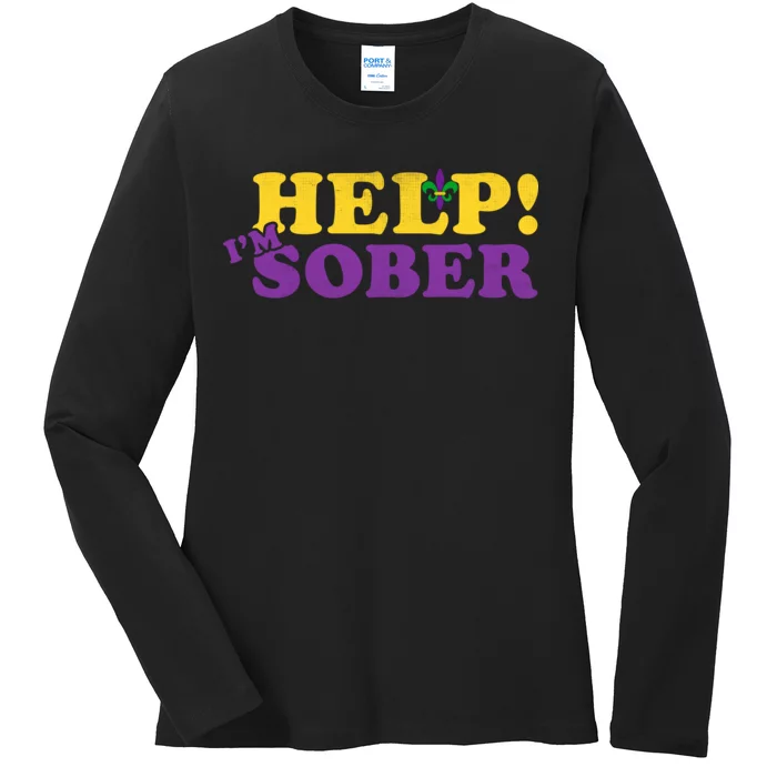 Help Me I'm Sober Mardi Gras Ladies Long Sleeve Shirt